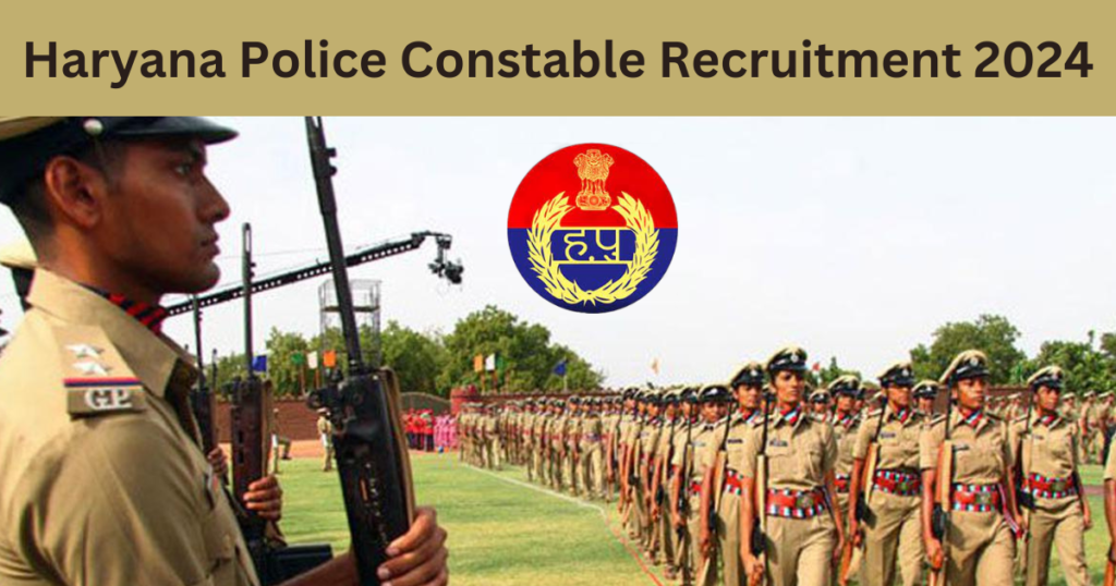 Haryana Police Constable Recruitment 2024